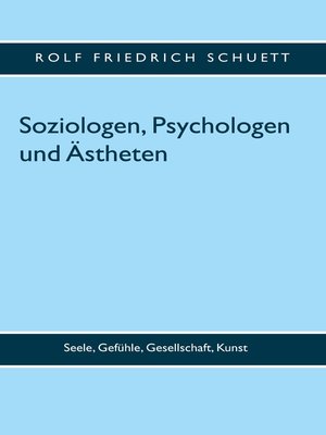 cover image of Soziologen, Psychologen und Ästheten